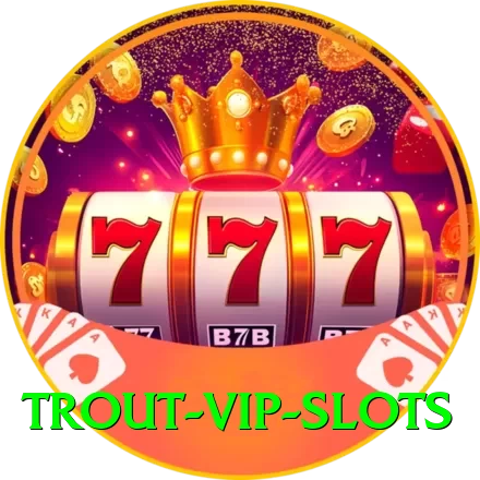 trout VIP Slots - 2
